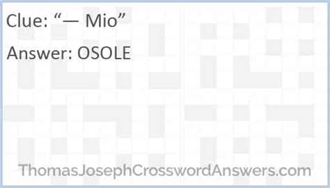 O ___ mio crossword clue - Crossword puzzles have been a popular pastime for decades, and with the rise of digital platforms, solving them has become more accessible than ever. One popular option is the Boatload Daily Crossword, which offers a new puzzle every day.